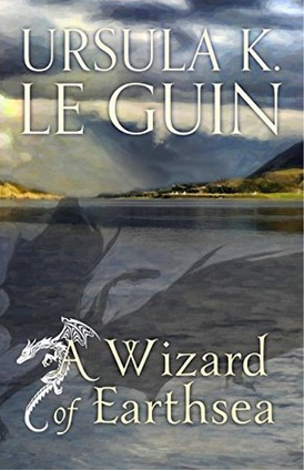 A Wizard of Earthsea A Wizard of Earthsea